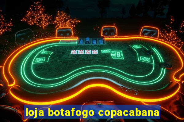 loja botafogo copacabana